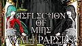 Reflection of Mine - Wallpapers