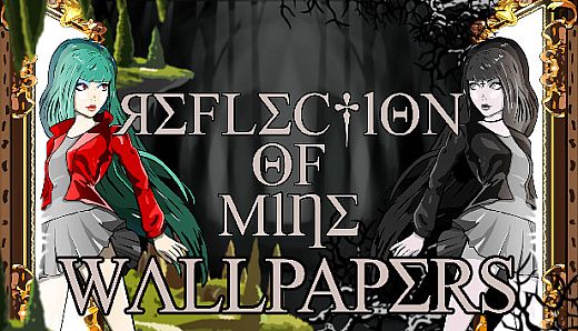 Reflection of Mine - Wallpapers