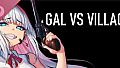 GAL VS VILLAGE Soundtrack