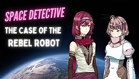 Space Detective: The Case of the Rebel Robot