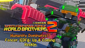EARTH DEFENSE FORCE: WORLD BROTHERS 2 - Humanity Dominates!? Fencer (EDF6) Up & Coming: Reskin