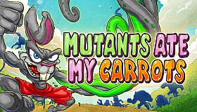 Mutants Ate My Carrots