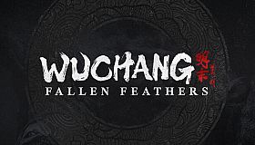WUCHANG: Fallen Feathers