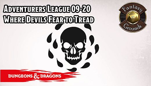 Fantasy Grounds - D&D Adventurers League 09-20 Where Devils Fear to Tread