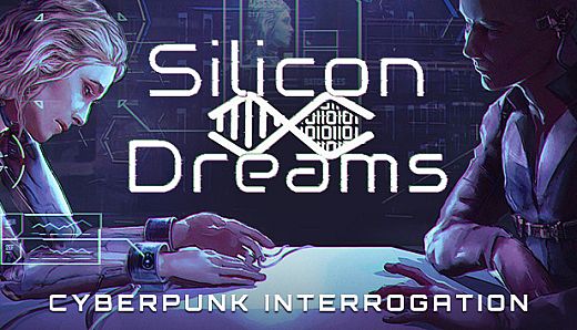 Silicon Dreams  |  cyberpunk interrogation