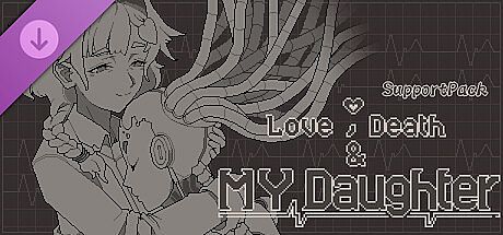 Love, Death & My Daughter - Supporter Pack DLC