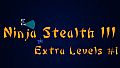 Ninja Stealth 3 - Extra Levels #1