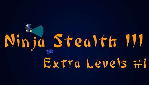 Ninja Stealth 3 - Extra Levels #1