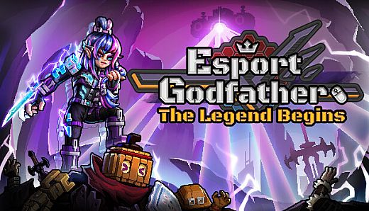 Esports Godfather: The Legend Begins