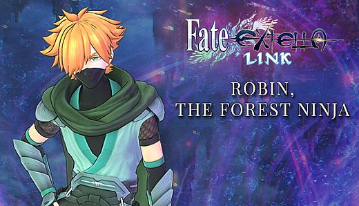 Fate/EXTELLA LINK - Robin, the Forest Ninja