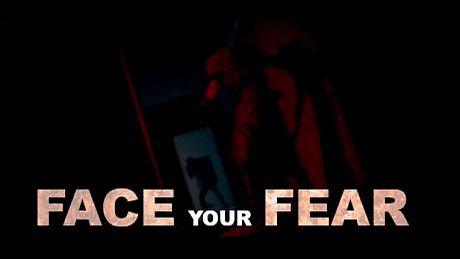 Face Your Fear