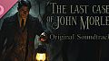 The Last Case of John Morley Soundtrack