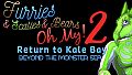 Furries & Scalies & Bears OH MY! 2: Return to Kale Bay: Beyond the Monster Sea