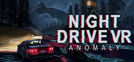 Night Drive VR - Anomaly Game