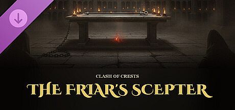 Clash of Crests - The Friar's Scepter