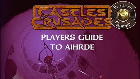 Fantasy Grounds - Players Guide to Aihrde (Castles & Crusades) DLC