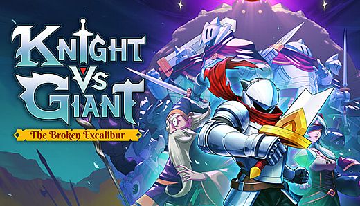 Knight vs Giant: The Broken Excalibur