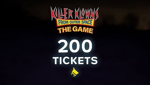 Killer Klowns From Outer Space: 200 Tickets