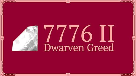 7776 II: Dwarven Greed Game