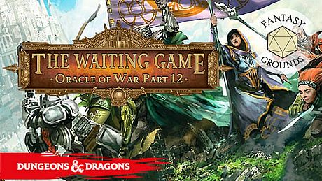 Fantasy Grounds - D&D Adventurers League EB-12 The Waiting Game DLC