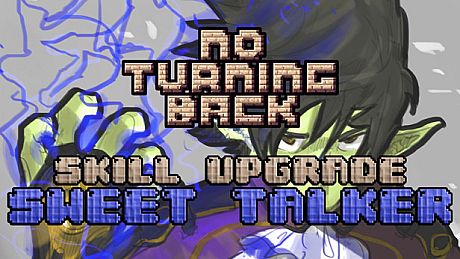 No Turning Back - Skill Upgrade - Sweet Talker DLC