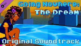 Going Nowhere: The Dream Original Soundtrack