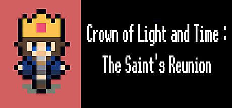 Crown of Light and Time : The Saint's Reunion