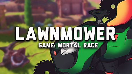Lawnmower game: Mortal Race Game