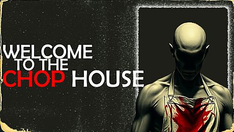 Welcome to the Chop House Game