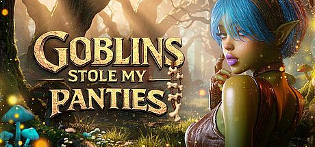 Goblins Stole My Panties Game