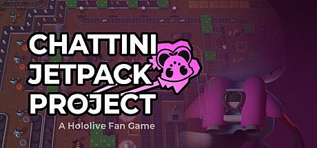 Chattini Jetpack Project: A Hololive Fan Game Game