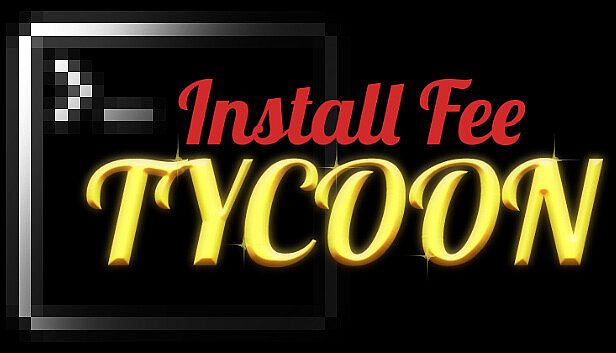 Buy Install Fee Tycoon