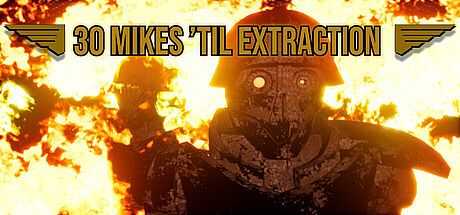 30 Mikes ’Til Extraction Game