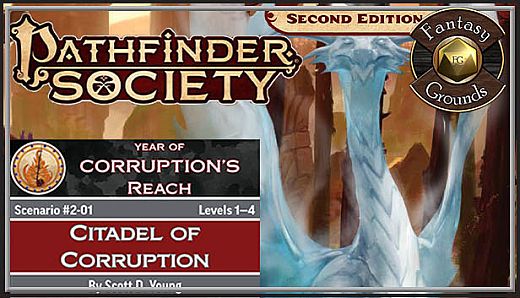 Fantasy Grounds - Pathfinder 2 RPG - Pathfinder Society Scenario #2-01: Citadel of Corruption