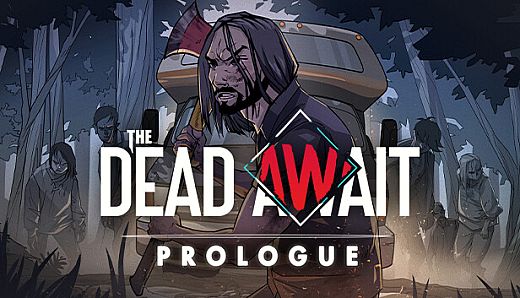 The Dead Await: Prologue