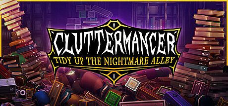 Cluttermancer: Tidy Up the Nightmare Alley