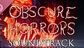 Obscure Horrors Soundtrack