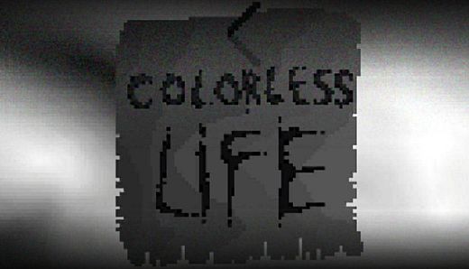 Colorless Life
