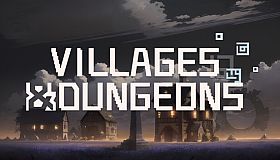 Villages & Dungeons