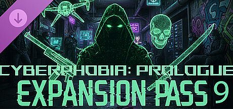 Cyberphobia: Prologue - Expansion Pass 9