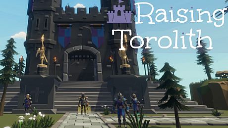 Raising Torolith Game