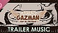 Captain Gazman Day Of The Rage Soundtrack - Music From The Trailers