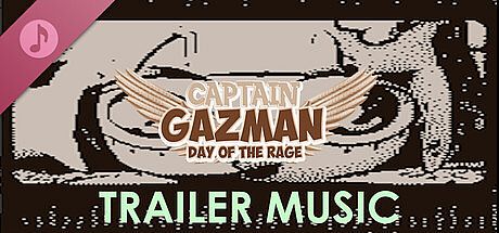 Captain Gazman Day Of The Rage Soundtrack - Music From The Trailers