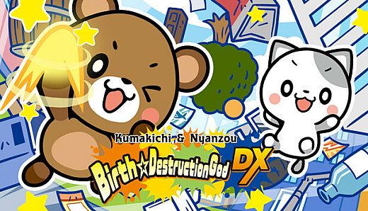 Kumakichi&Nyanzou Birth ☆ Destruction God DX