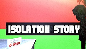Isolation Story