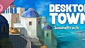 Desktop Town Soundtrack