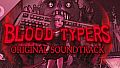 Blood Typers Soundtrack