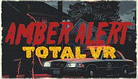 Amber Alert TOTAL VR