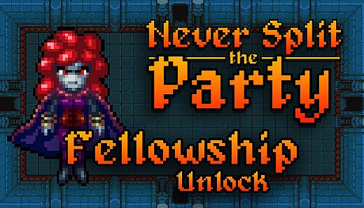 Never Split the Party: Fellowship Unlock