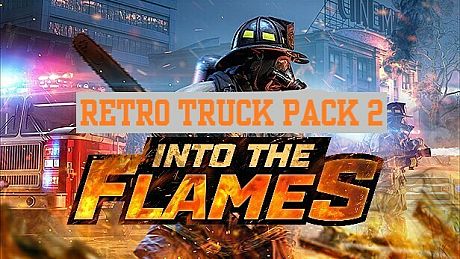 Into The Flames - Retro Truck Pack 2 DLC